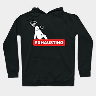 EXHAUSTING Hoodie